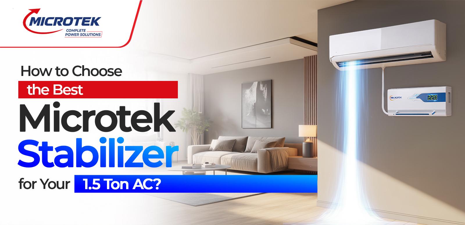 How to Choose the Best Microtek Stabilizer for Your 1.5 Ton AC