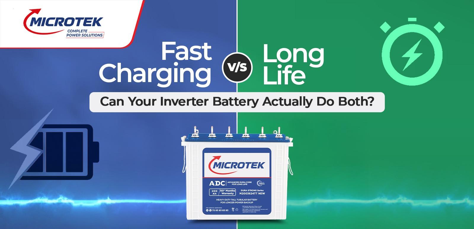 Fast Charging vs. Long Life: Can Your Inverter Battery Actually Do Both?