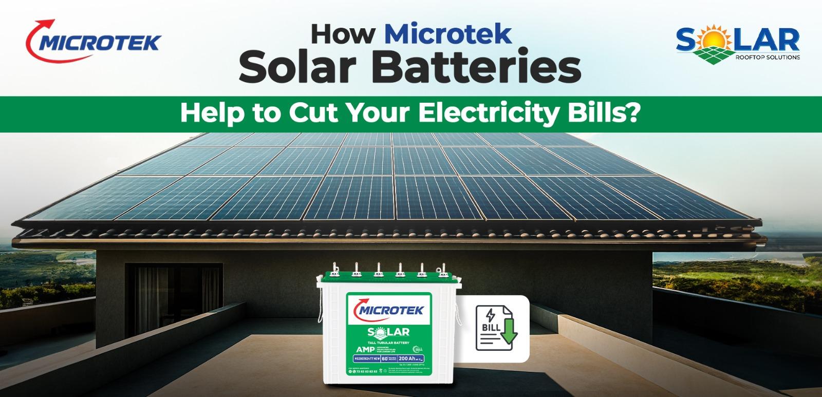 How Microtek Solar Batteries Help Cut Your Electricity Bills?