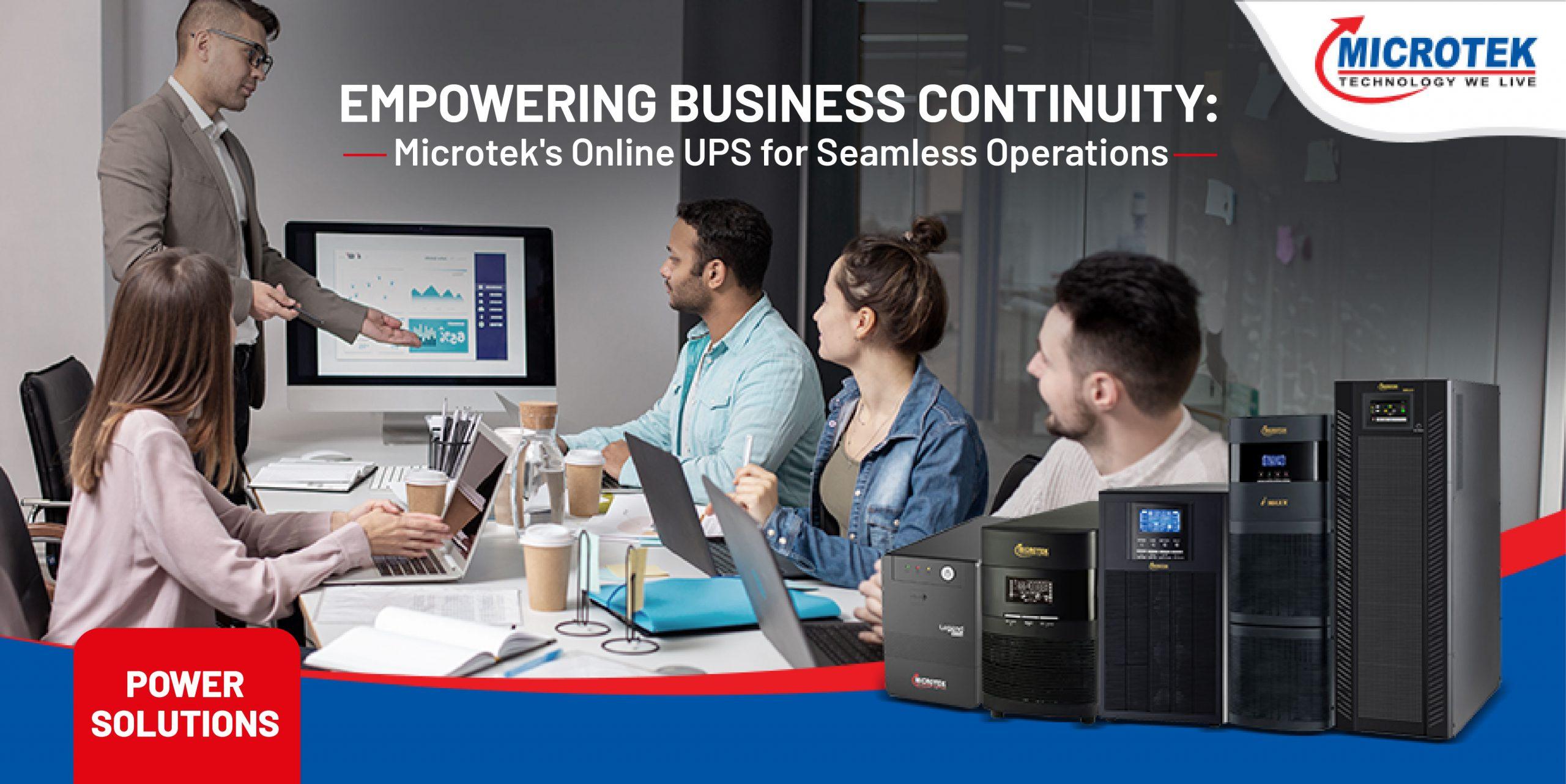 Empowering Business Continuity: Microtek’s Online UPS for Seamless Operations